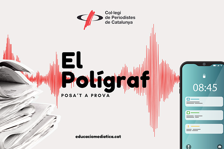 “El-Polígraf”-nova-campanya-d’educació-mediàtica-amb-qüestionaris-lúdics-i-gratuïts-per-fomentar-el-pensament-crític